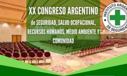 XXº CONGRESO ARGENTINO DE SEGURIDAD, SALUD OCUPACIONAL, RECURSOS HUMANOS, MEDIO AMBIENTE Y COMUNIDAD