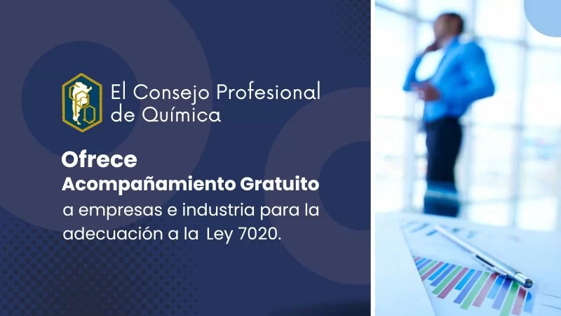 EL CONSEJO PROFESIONAL DE QUÍMICA OFRECE ACOMPAÑAMIENTO GRATUITO PARA LA ADECUACIÓN A LA LEY 7020, QUE RIGE EL EJERCICIO PROFESIONAL